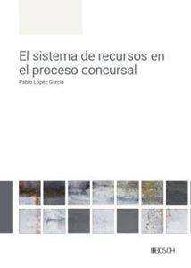 El sistema de recursos en el proceso concursal